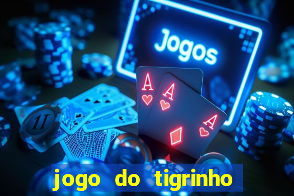 jogo do tigrinho paga de verdade